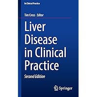 Liver Disease in Clinical Practice Liver Disease in Clinical Practice Kindle Paperback