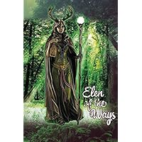 Elen of the Ways: 120 Pages 6” x 9” Blank Lined Notebook, Journal or Diary Elen of the Ways: 120 Pages 6” x 9” Blank Lined Notebook, Journal or Diary Paperback