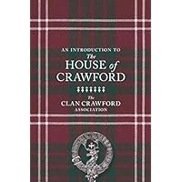 An Introduction to The House of Crawford: Clan Crawford Booklet