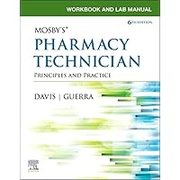 Workbook and Lab Manual for Mosby's Pharmacy Technician: Principles and Practice Workbook and Lab Manual for Mosby's Pharmacy Technician: Principles and Practice Paperback eTextbook Spiral-bound