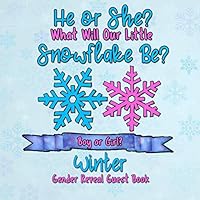 He or She? What Will Our Little Snowflake Be? Boy or Girl?: Winter Gender Reveal Guest Book