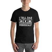 I Tell Dad Jokes Periodically T-Shirt | T-Shirt for Father's Day or Dad's Birthday