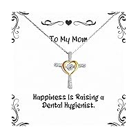 Happiness Is Raising a Dental Hygienist. Cross Dancing Necklace, Mom Present From Daughter, Gag Jewelry For