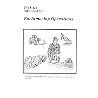 FM 5-434 Earthmoving Operations FM 5-434 Earthmoving Operations Paperback Kindle