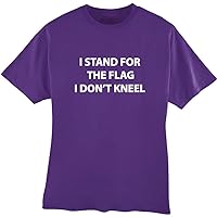 I Stand for The Flag I Don't Kneel T Shirt Choice of Colors