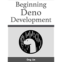 Beginning Deno Development Beginning Deno Development Kindle Paperback