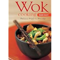 Wok Cooking Made Easy: Delicious Meals in Minutes (Learn To Cook Series) Wok Cooking Made Easy: Delicious Meals in Minutes (Learn To Cook Series) Spiral-bound Kindle Hardcover