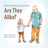 Are They Alike?: Love and humor when growing up with grandparents Are They Alike?: Love and humor when growing up with grandparents Paperback Kindle