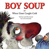Boy Soup: When Giant Caught Cold Boy Soup: When Giant Caught Cold Paperback Library Binding