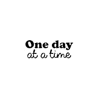 Vinyl Wall Art Decal - One Day at A Time - 8.5