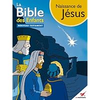 La Bible des Enfants - Bande dessinée Naissance de Jésus (French Edition)