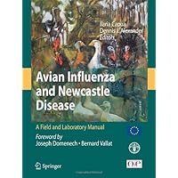 Avian Influenza and Newcastle Disease: A Field and Laboratory Manual Avian Influenza and Newcastle Disease: A Field and Laboratory Manual Kindle Hardcover Paperback