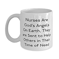 Sarcastic Nurse 11oz 15oz Mug, Nurses Are God's Angels On Earth, They are Sent to Help, Cool Cup For Coworkers From Friends, Nurse mug, Nurse tumbler, Nurse ornament, Nurse keychain, Nurse bookmark,