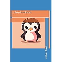 Simpatici pinguini da colorare (Italian Edition)