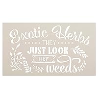 Exotic Herbs - Look Just Like Weeds Stencil by StudioR12 | DIY Fun Garden Quote Home Decor | Craft & Paint Wood Signs | Select Size (10.5 x 6 inch)