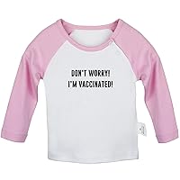 Don't Worry I'm Vaccinated Funny T Shirt, Infant Baby T-Shirts, Newborn Long Sleeves Tops, Kids Graphic Tee Shirt