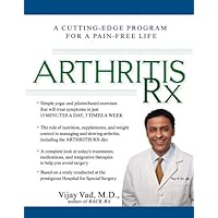 Arthritis Rx: A Cutting-Edge Program for a Pain-Free Life Arthritis Rx: A Cutting-Edge Program for a Pain-Free Life Hardcover Kindle Paperback