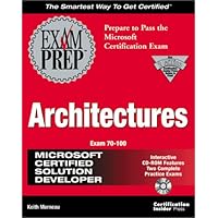 MCSD Architectures Exam Prep (Exam: 70-100) MCSD Architectures Exam Prep (Exam: 70-100) Paperback