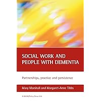 Social work and people with dementia: Partnerships, practice and persistence
