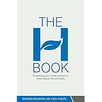 The H Book: Everything you never wanted to know about hemorrhoids The H Book: Everything you never wanted to know about hemorrhoids Paperback