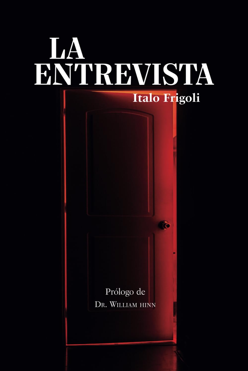 La Entrevista (Spanish Edition)