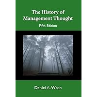 The History of Management Thought The History of Management Thought Hardcover