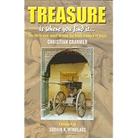 Treasure is Where You Find It... The Thirty-Year Quest to Save the Royal Armoury of Nepal Treasure is Where You Find It... The Thirty-Year Quest to Save the Royal Armoury of Nepal Hardcover