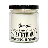 Sperm Candle, I AM A Beautiful Fucking Badass, Unique Birthday Gift, Soy Candle, Vanilla Scented, Relaxation