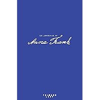 Journal d'Anne Frank 75e anniversaire (Biographies, Autobiographies) (French Edition) Journal d'Anne Frank 75e anniversaire (Biographies, Autobiographies) (French Edition) Kindle