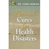 Natural Cures for Health Disasters Natural Cures for Health Disasters Paperback