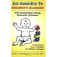 Say Goodbye to Children's Allergies Say Goodbye to Children's Allergies Paperback