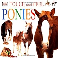 Ponies (Touch & Feel) Ponies (Touch & Feel) Board book