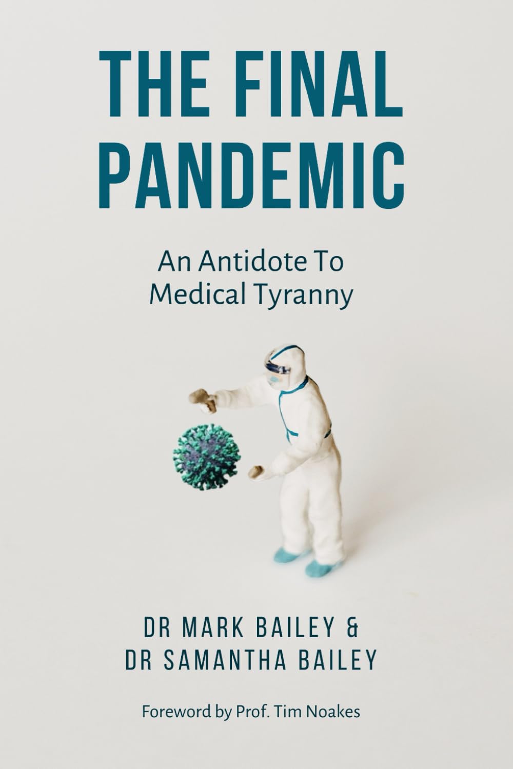 The Final Pandemic: An Antidote To Medical Tyranny