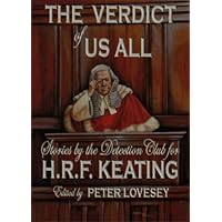 The Verdict of Us All; Stories by the Detection Club for H.R.F. Keating The Verdict of Us All; Stories by the Detection Club for H.R.F. Keating Paperback Mass Market Paperback