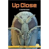 Up Close (True Tales: A Chapter Book) Up Close (True Tales: A Chapter Book) Library Binding