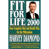 Fit for Life: A New Beginning : Your Complete Diet and Health Plan for the Millennium Fit for Life: A New Beginning : Your Complete Diet and Health Plan for the Millennium Hardcover