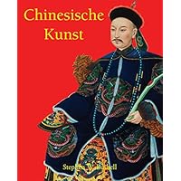Chinesische Kunst (German Edition) Chinesische Kunst (German Edition) Kindle