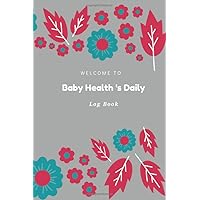 Welcome to Baby Health 's Daily Log: The Log Book for details to Growth Tracker, Immunization and Vaccine record, Insurance and Detail in Health 's Child record.