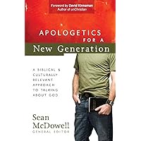 Apologetics for a New Generation: A Biblical and Culturally Relevant Approach to Talking About God (ConversantLife.com) Apologetics for a New Generation: A Biblical and Culturally Relevant Approach to Talking About God (ConversantLife.com) Paperback Kindle Mass Market Paperback