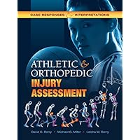 Athletic and Orthopedic Injury Assessment: Case Responses and Interpretations Athletic and Orthopedic Injury Assessment: Case Responses and Interpretations Kindle Hardcover Paperback