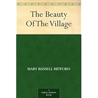 The Beauty Of The Village The Beauty Of The Village Kindle Paperback MP3 CD Library Binding