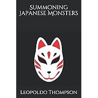 Summoning Japanese Monsters (The Draconian Grimoires)