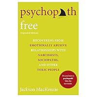Psychopath Free (Expanded Edition): Recovering from Emotionally Abusive Relationships With Narcissists, Sociopaths, and Other Toxic People Psychopath Free (Expanded Edition): Recovering from Emotionally Abusive Relationships With Narcissists, Sociopaths, and Other Toxic People Paperback Kindle Audible Audiobook Spiral-bound Audio CD