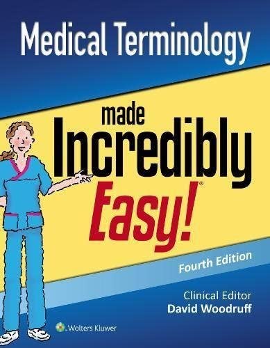 Medical Terminology Made Incredibly Easy (Incredibly Easy! Series®)