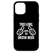 iPhone 14 Funny Beer Drinker This Girl Likes to Drink Beer Case