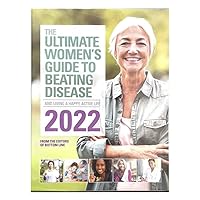 The Ultimate Women's Guide to Beating Disease and Living Happy, Active Life 2022, From Editors of Bottom Line The Ultimate Women's Guide to Beating Disease and Living Happy, Active Life 2022, From Editors of Bottom Line Hardcover