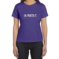 I'm Worth It Tee Shirt Adult Woman's Choice of Colors