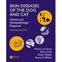 Skin Diseases of the Dog and Cat: Clinical and Histopathologic Diagnosis by Thelma Lee Gross (2005-07-20)