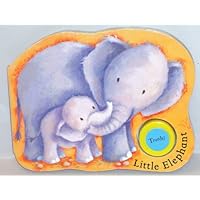 Little Elephant (Noisy Jungle Babies) Little Elephant (Noisy Jungle Babies) Board book
