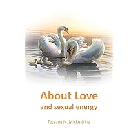 About Love and sexual energy About Love and sexual energy Paperback